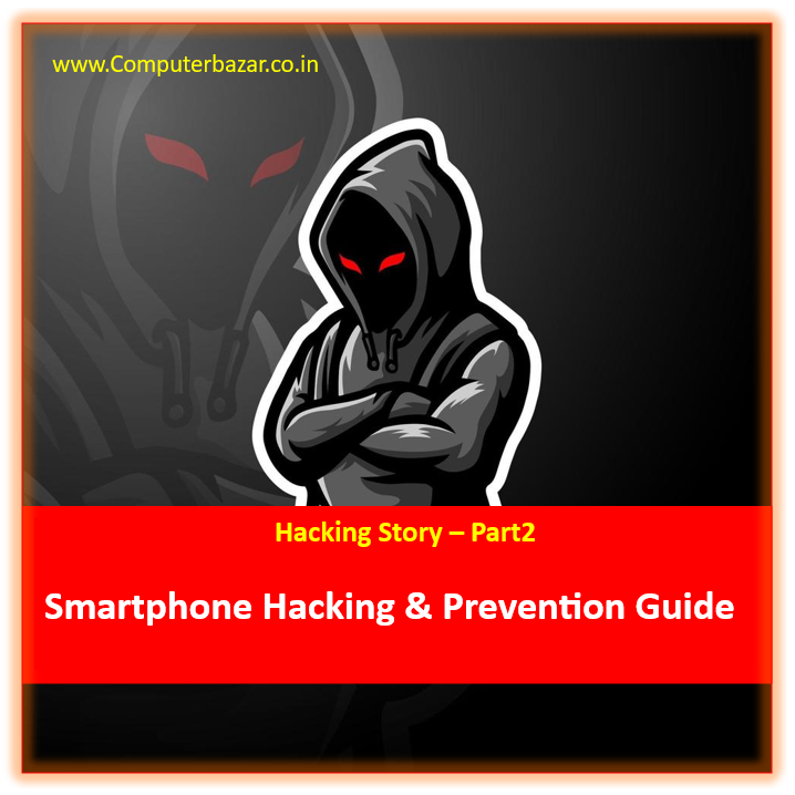 You are currently viewing Smartphone Hacking Process and Prevention Guide.